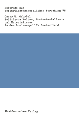 Politische Kultur, Postmaterialismus und Materialismus in der ...