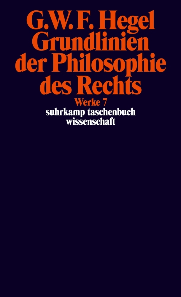 Grundlinien der Philosophie des Rechts oder Naturrecht und Staatswissenschaft im Grundrisse main product photo