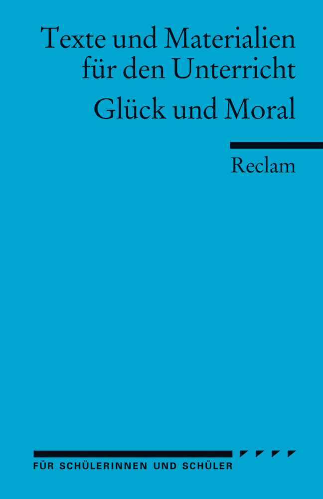 Glück und Moral. (Texte und Materialien für den Unterricht) main product photo