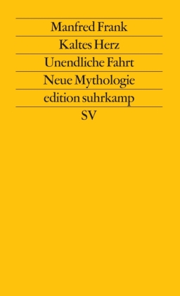 Kaltes Herz. Unendliche Fahrt. Neue Mythologie