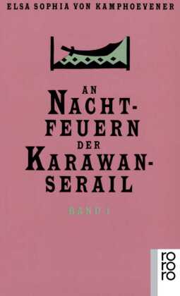 An Nachtfeuern der Karawan-Serail, 3 Bde.