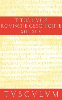 Buch 42-44. Ab urbe condita.Bd.10