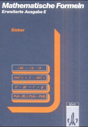 Mathematische Formeln Erweiterte Ausgabe E. Formelsammlung Gymnasium mit Anleitungen zur Benutzung des Taschenrechners