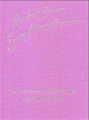 Eurythmieformen zu Dichtungen von Rudolf Steiner