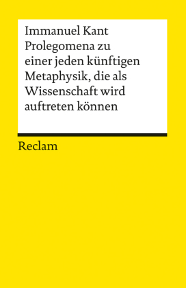 Prolegomena zu einer jeden künftigen Metaphysik, die als Wissenschaft wird auftreten können