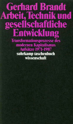 Arbeit, Technik und gesellschaftliche Entwicklung