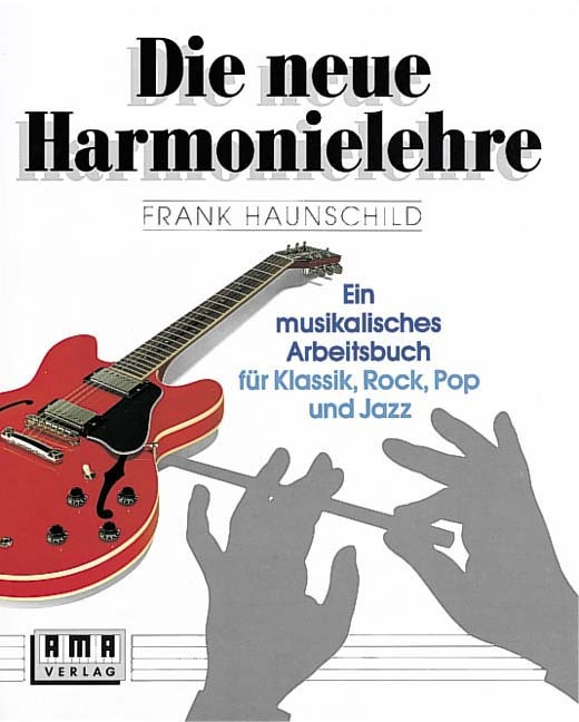 Die neue Harmonielehre. Ein musikalisches Arbeitsbuch für Klassik, Rock, Pop und Jazz. Bd.1 main product photo