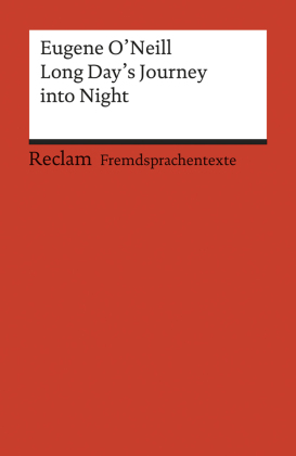 Long Day's Journey into Night. Englischer Text mit deutschen Worterklärungen. C1 - C2 (GER)