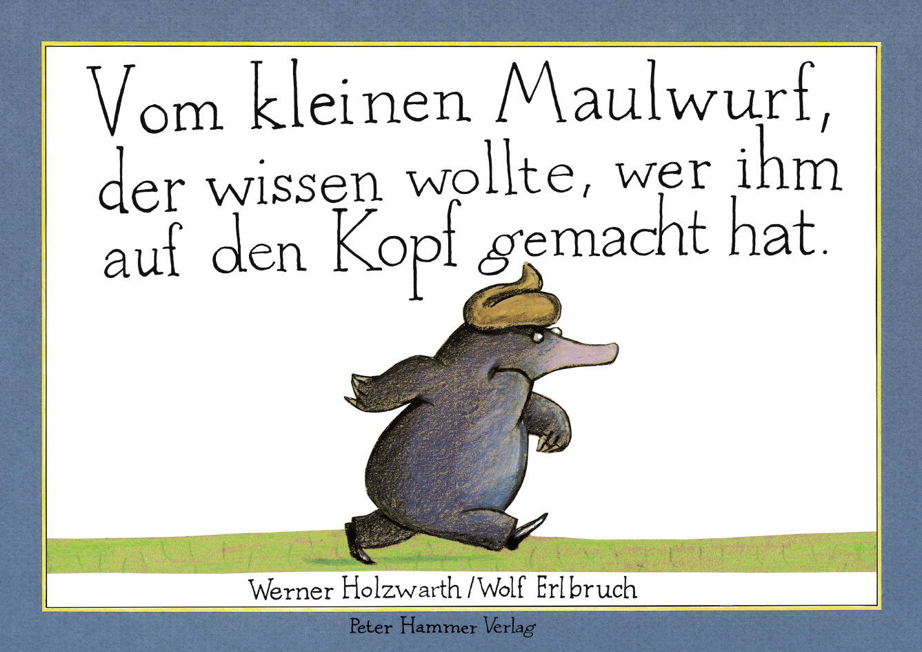 Vom kleinen Maulwurf, der wissen wollte, wer ihm auf den Kopf gemacht hat main product photo