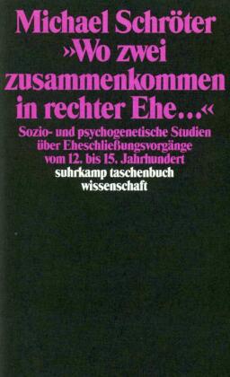'Wo zwei zusammenkommen in rechter Ehe . . .'