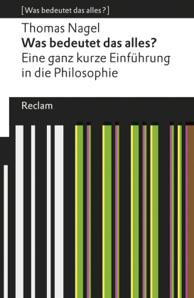 Was bedeutet das alles?. Eine ganz kurze Einführung in die Philosophie. [Was bedeutet das alles?]