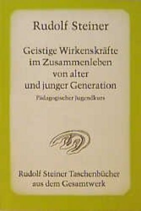 Geistige Wirkenskräfte im Zusammenleben von alter und junger Generation