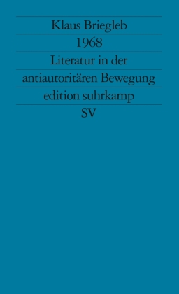 1968. Literatur in der antiautoritären Bewegung