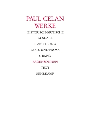 Werke. Historisch-kritische Ausgabe. I. Abteilung: Lyrik und Prosa, 2 Teile