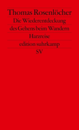 Die Wiederentdeckung des Gehens beim Wandern