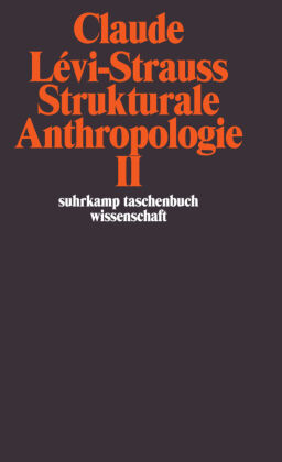 Strukturale Anthropologie II. Tl.2