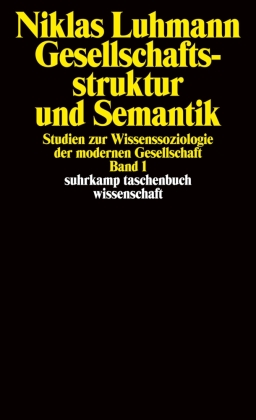 Gesellschaftsstruktur und Semantik. Bd.1
