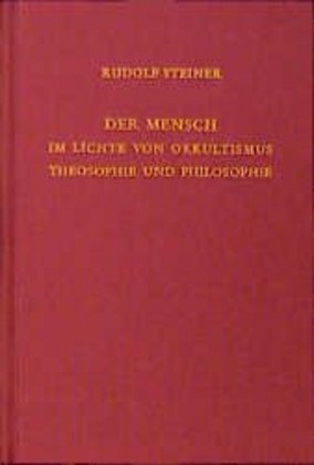 Der Mensch im Lichte von Okkultismus, Theosophie und Philosophie