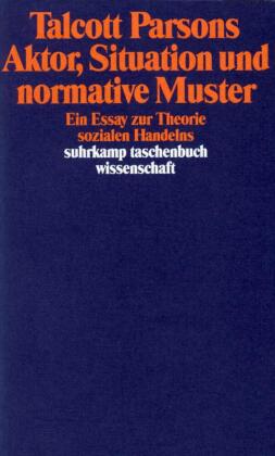 Aktor, Situation und normative Muster