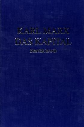Das Kapital. Kritik der politischen Ökonomie / Das Kapital. Erster Band
