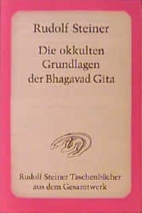 Die okkulten Grundlagen der Bhagavad Gita