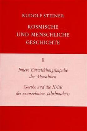 Innere Entwicklungsimpulse der Menschheit, Goethe und die Krisis des neunzehnten Jahrhunderts