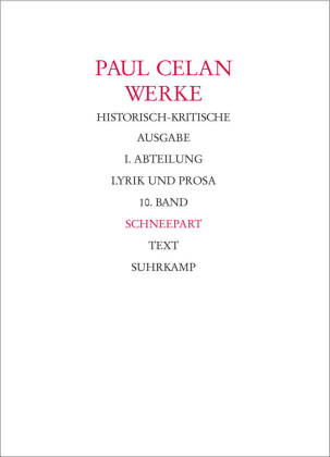 Werke. Historisch-kritische Ausgabe. I. Abteilung: Lyrik und Prosa, 2 Teile