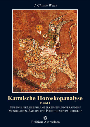 Unbewusste Lebenspläne erkennen und verändern. Mondknoten-, Saturn- und Plutothemen im Horoskop
