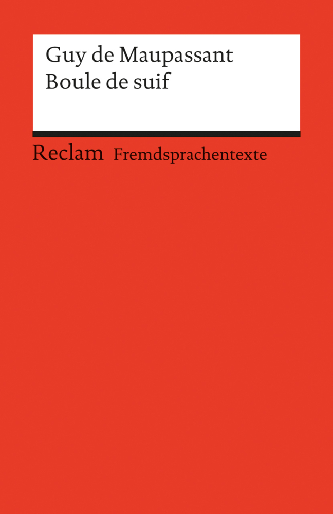Boule de suif. Nouvelle. Französischer Text mit deutschen Worterklärungen. B2 (GER) main product photo