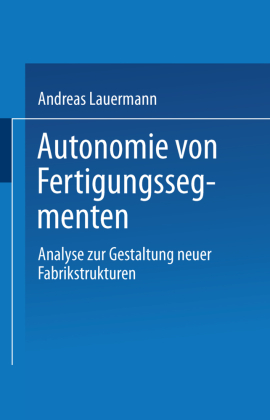 Autonomie von Fertigungssegmenten