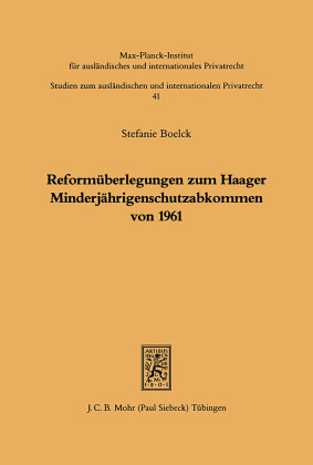Reformüberlegungen zum Haager Minderjährigenschutzabkommen von 1961