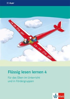 Flüssig lesen lernen 4. Für das Üben im Unterricht und in Fördergruppen
