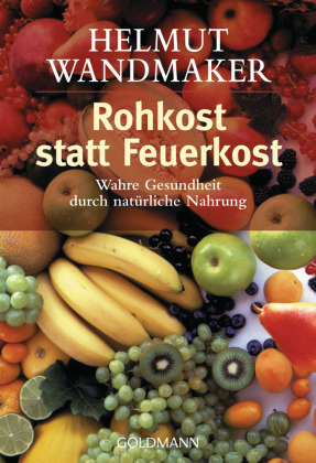 Rohkost statt Feuerkost