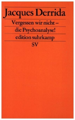 Vergessen wir nicht - die Psychoanalyse!