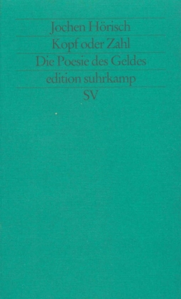 Kopf oder Zahl, Die Poesie des Geldes