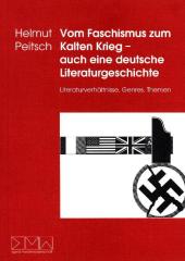 Vom Faschismus zum Kalten Krieg, auch eine deutsche Literaturgeschichte