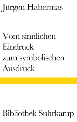 Vom sinnlichen Eindruck zum symbolischen Ausdruck
