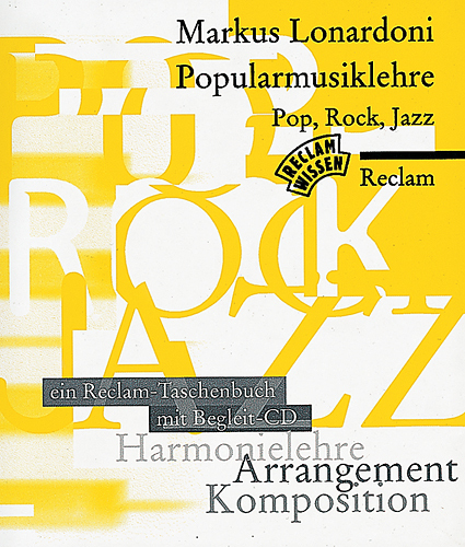 Popularmusiklehre. Pop, Rock, Jazz. Harmonielehre - Arrangement - Komposition. Ein Reclam-Taschenbuch mit Begleit-CD. Mit Aufgaben und Lösungen. (Reclam Wissen) main product photo