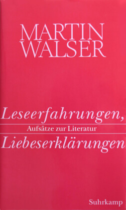 Leseerfahrungen, Liebeserklärungen