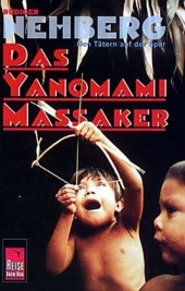 Das Yanomami-Massaker, den Tätern auf der Spur