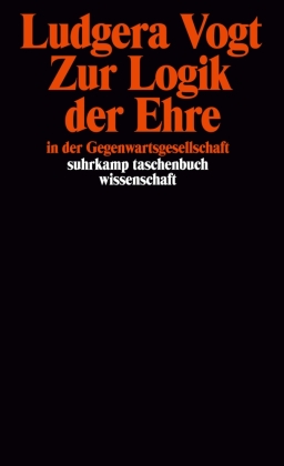 Zur Logik der Ehre in der Gegenwartsgesellschaft