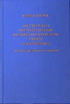 Das Verhältnis der verschiedenen naturwissenschaftlichen Gebiete zur Astronomie