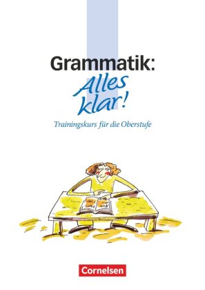 Alles klar! - Deutsch - Sekundarstufe II - 11.-13. Schuljahr. Bd.4