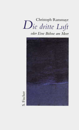 Die dritte Luft oder Eine Bühne am Meer