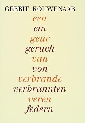 Ein Geruch von verbrannten Federn. Een Geur van verbrande Veren