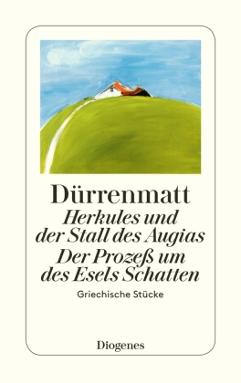 Herkules und der Stall des Augias. Der Prozeß um des Esels Schatten