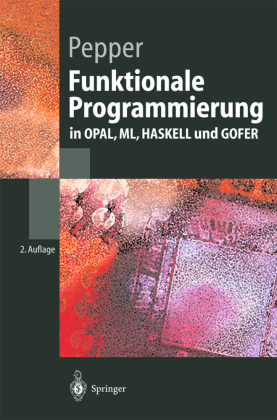 Funktionale Programmierung in OPAL, ML, HASKELL und GOFER