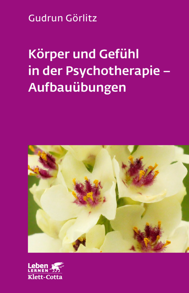 Körper und Gefühl in der Psychotherapie - Aufbauübungen (Leben Lernen, Bd. 121) main product photo