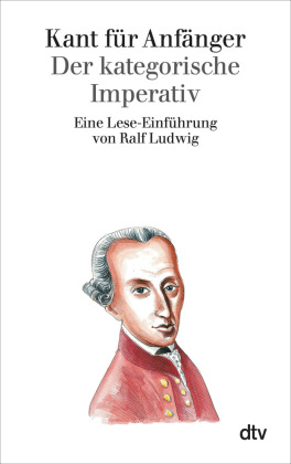 Kant für Anfänger, Der kategorische Imperativ