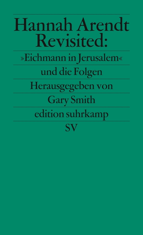 Hannah Arendt Revisited: »Eichmann in Jerusalem« und die Folgen main product photo
